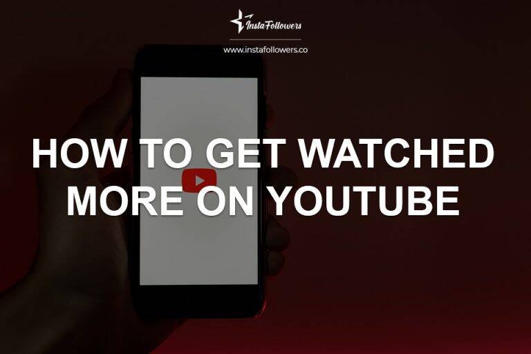 How to Get Watched More on YouTube